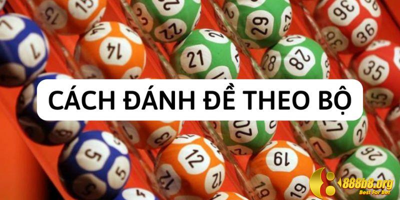 Giới thiệu đôi nét về cách đánh đề theo bộ