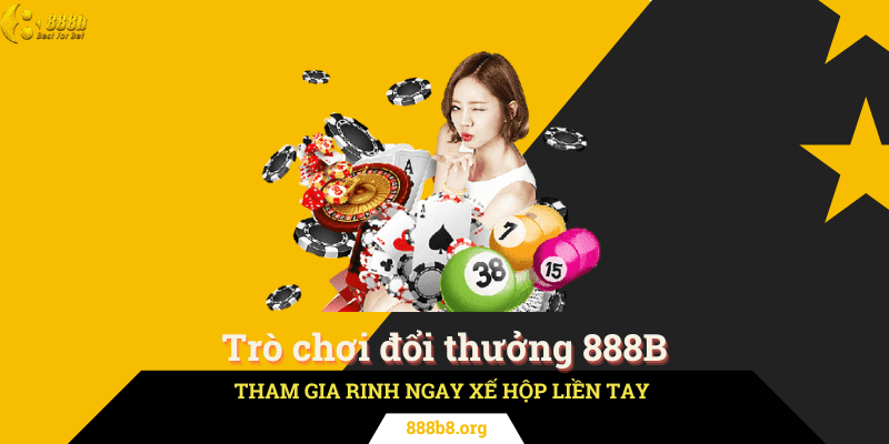 Tham gia trò chơi đổi thưởng 888B rinh ngay xế hộp liền tay